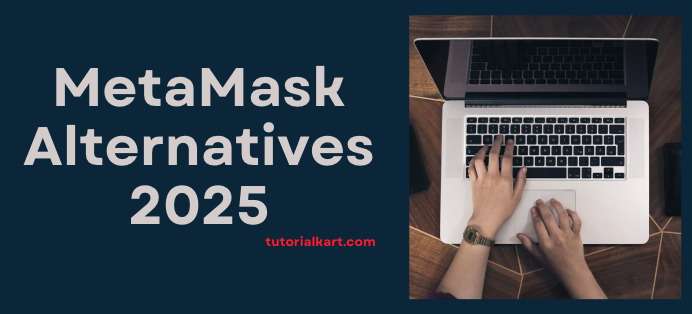 Best MetaMask Alternatives for 2025